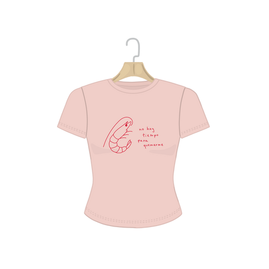 Camiseta 'NO HAY TIEMPO PARA QUEMARME'