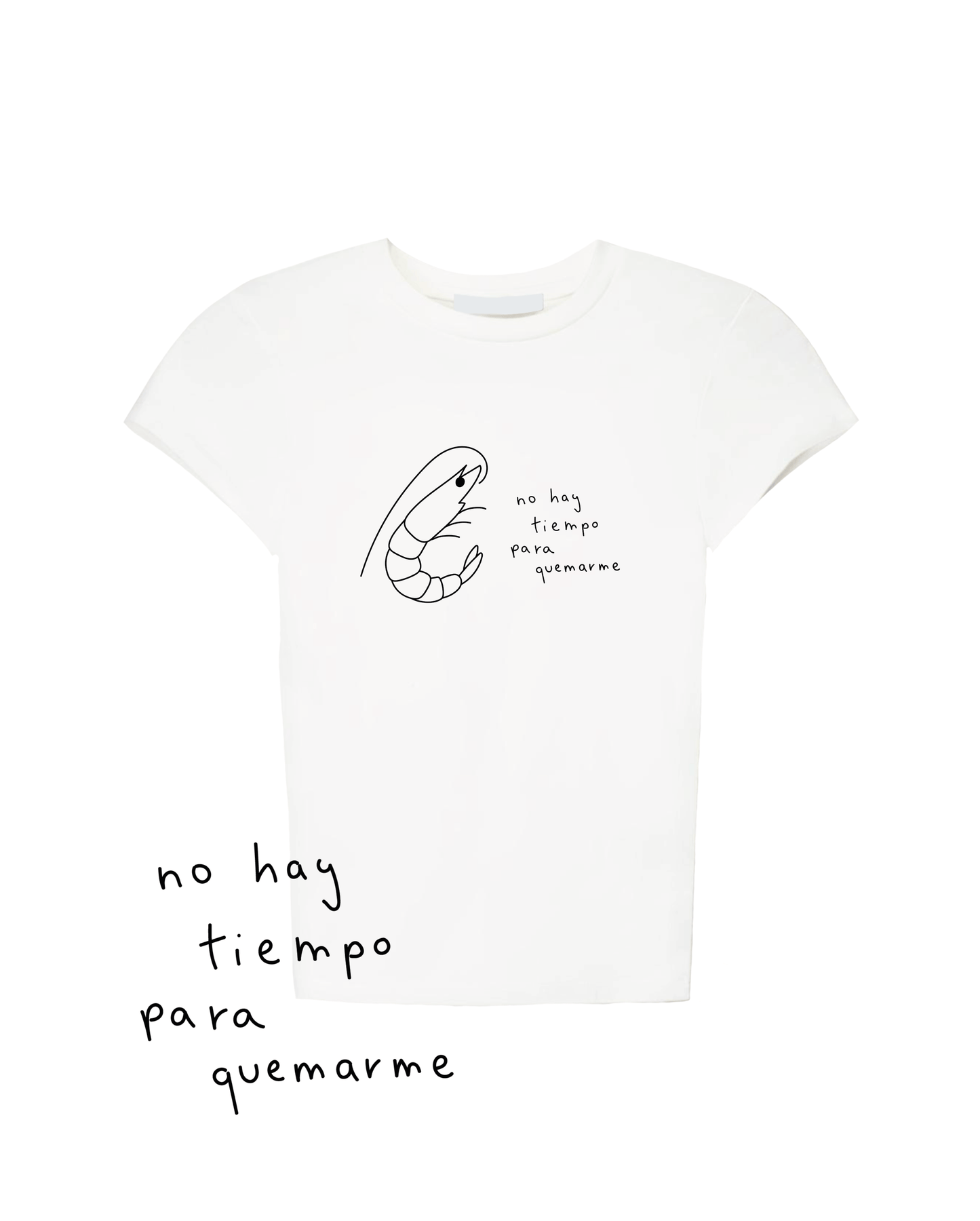 Camiseta 'NO HAY TIEMPO PARA QUEMARME'