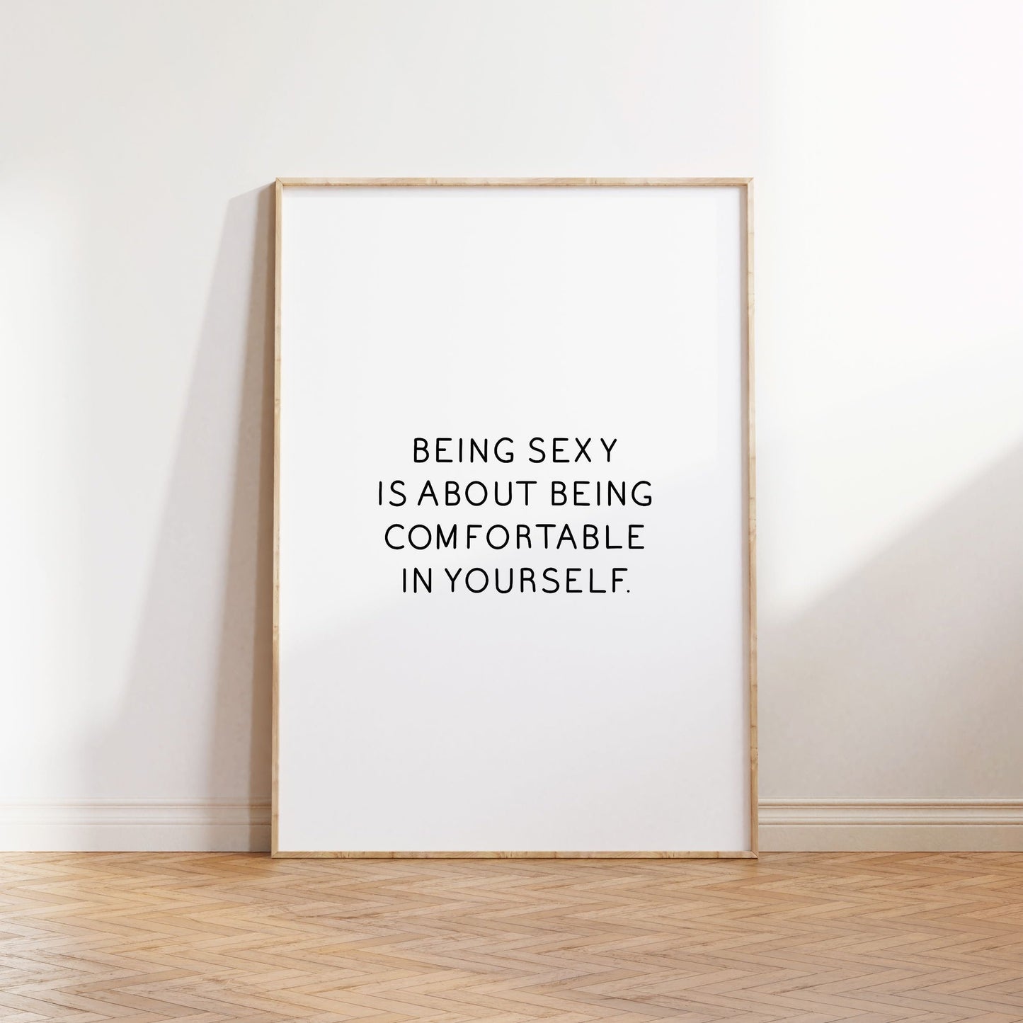 Being sexy is about being comfortable in yourself