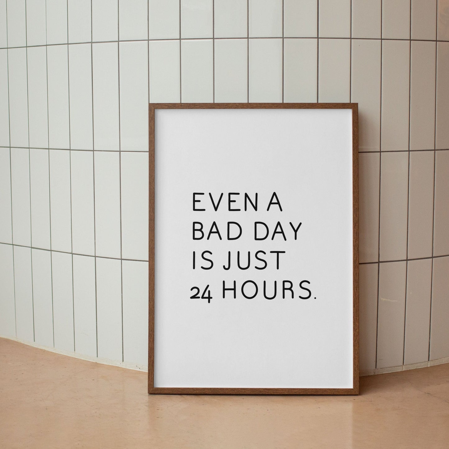 Even a bad day is just 24 hours