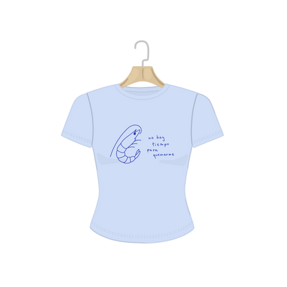 Camiseta 'NO HAY TIEMPO PARA QUEMARME'