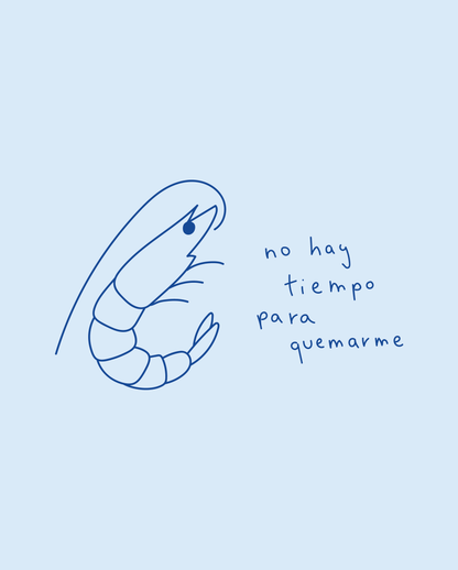 Camiseta 'NO HAY TIEMPO PARA QUEMARME'