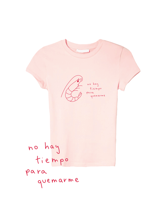 Camiseta 'NO HAY TIEMPO PARA QUEMARME'