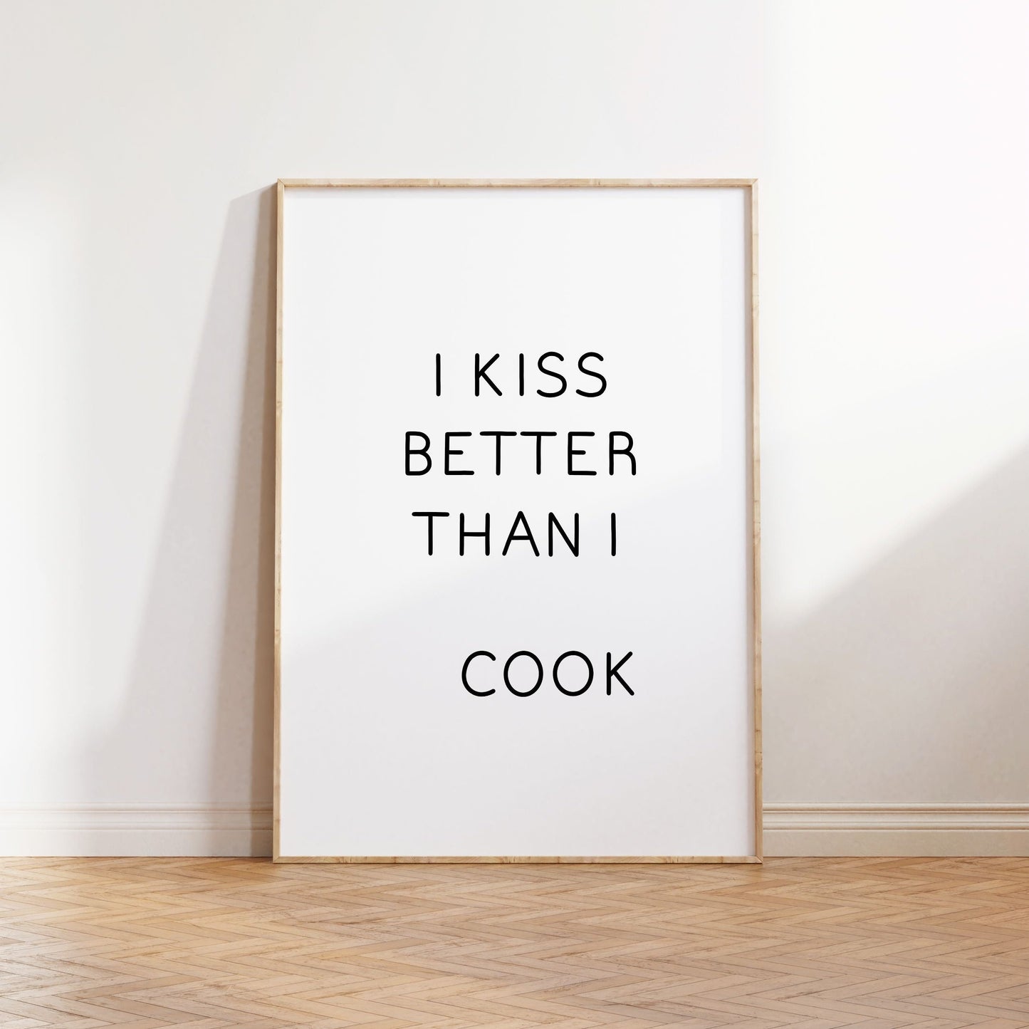 I kiss better than I cook