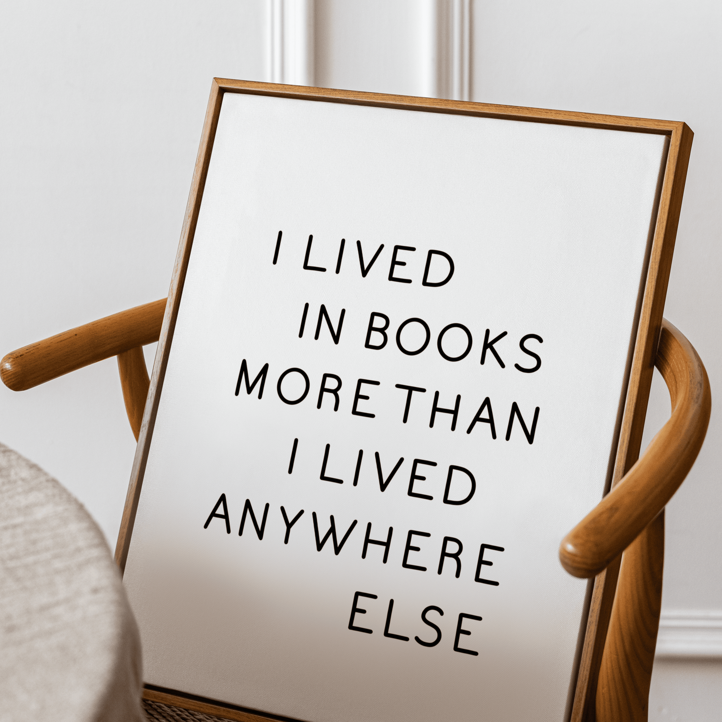 I lived in books more than I lived anywhere else